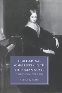 Buy Professional Domesticity in the Victorian Novel (English, Monica F. Cohen | Cohen Monica Feinberg | Gillian Beer) — BookShops.in