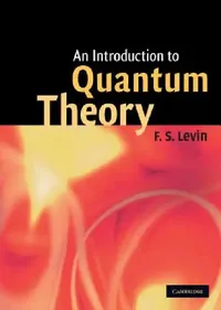 Buy An Introduction to Quantum Theory (English, F. S. Levin | Frank S. Levin) — BookShops.in