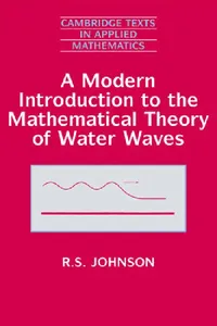 Buy A Modern Introduction to the Mathematical Theory of Water Waves (English, R. S. Johnson | Robin Stanley Johnson | Johnson R. S.) — BookShops.in