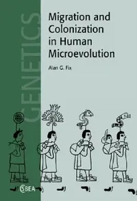 Buy Migration and Colonization in Human Microevolution (English, Alan G. Fix) — BookShops.in