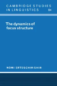 Buy The Dynamics of Focus Structure (English, Nomi Erteschik-Shir | Erteschik-Shir Nomi | S. R. Anderson) — BookShops.in