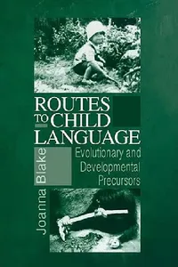 Buy Routes to Child Language (English, Joanna Blake) — BookShops.in