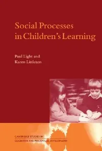 Buy Social Processes in Children's Learning (English, Paul Light | Karen Littleton | George Butterworth) — BookShops.in
