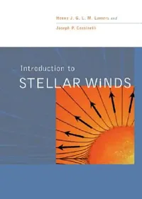 Buy Introduction to Stellar Winds (English, Henny J. G. L. M. Lamers | Joseph P. Cassinelli) — BookShops.in