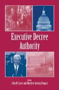 Buy Executive Decree Authority (English, John M. Carey | Matthew Soberg Shugart) — BookShops.in