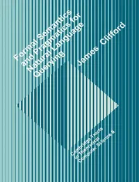 Buy Formal Semantics and Pragmatics for Natural Language Querying (English, James Clifford | Clifford James | C. J. Van Rijsbergen) — BookShops.in