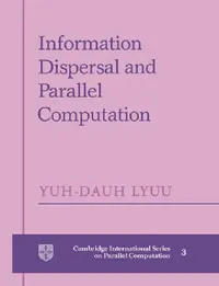 Buy Information Dispersal and Parallel Computation (English, Yuh-Dauh Lyuu | Yuh-Dauh Lyuu) — BookShops.in