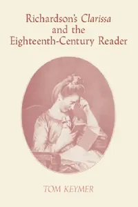 Buy Richardson's 'Clarissa' and the Eighteenth-Century Reader (English, Tom Keymer | Keymer Tom | Howard Erskine-Hill) — BookShops.in