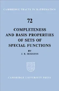 Buy Completeness and Basis Properties of Sets of Special Functions (English, J. R. Higgins | Bela Bollobas | W. Fulton) — BookShops.in