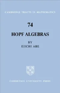 Buy Hopf Algebras (English, Eiichi Abe | Abe Eiichi | Bela Bollobas) — BookShops.in