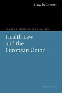 Buy Health Law and the European Union (English, Tamara K. Hervey | Jean V. McHale) — BookShops.in
