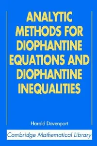 Buy Analytic Methods for Diophantine Equations and Diophantine Inequalities (English, H. Davenport | T. D. Browning) — BookShops.in