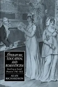 Buy Literature, Education, and Romanticism (English, Alan Richardson | James Chandler | Marilyn Butler) — BookShops.in