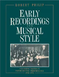 Buy Early Recordings and Musical Style (English, Robert Philip) — BookShops.in