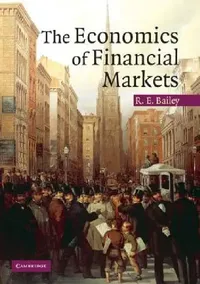 Buy The Economics of Financial Markets (English, Roy E. Bailey) — BookShops.in