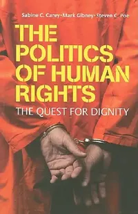 Buy The Politics of Human Rights (English, Sabine C. Carey | Mark Gibney | Steven C. Poe) — BookShops.in