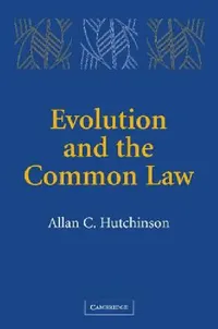 Buy Evolution and the Common Law (English, Allan C. Hutchinson) — BookShops.in