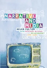 Buy Narrative and Media (English, Helen Fulton | Rosemary Huisman | Julian Murphet) — BookShops.in
