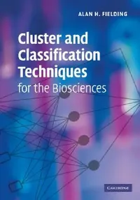 Buy Cluster and Classification Techniques for the Biosciences (English, Alan H. Fielding) — BookShops.in