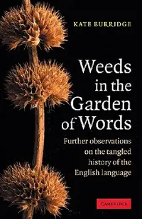 Buy Weeds in the Garden of Words (English, Kate Burridge) — BookShops.in
