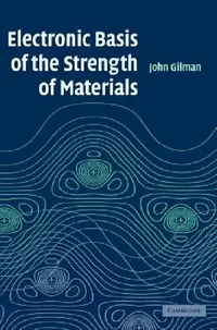 Buy Electronic Basis of the Strength of Materials (English, John J. Gilman) — BookShops.in