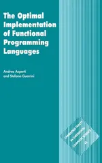 The Optimal Implementation of Functional Programming Languages: 45 | by Andrea Asperti | C. J. Van Rijsbergen | Samson Abramsky | ‎ Cambridge University Press | ‎ English | ‎ 1st Edition view 2