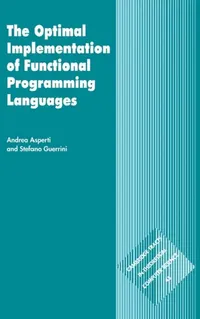 Buy The Optimal Implementation of Functional Programming Languages (English, Andrea Asperti | C. J. Van Rijsbergen | Samson Abramsky) — BookShops.in