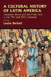 Buy A Cultural History of Latin America (English, Leslie Bethell | Gordon Brotherston | Jaime Concha) — BookShops.in