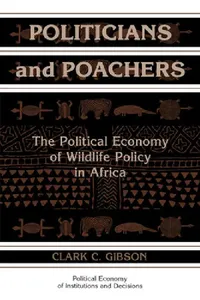 Buy Politicians and Poachers (English, Clark C. Gibson) — BookShops.in