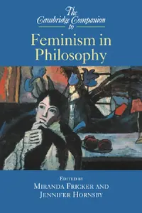 Buy The Cambridge Companion to Feminism in Philosophy (English, Miranda Fricker | Miranda Fricker | Jennifer Hornsby) — BookShops.in