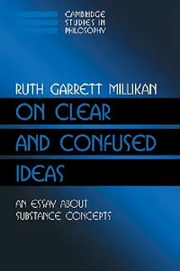 Buy On Clear and Confused Ideas (English, Ruth Garrett Millikan | Ernest Sosa | Jonathan Dancy) — BookShops.in