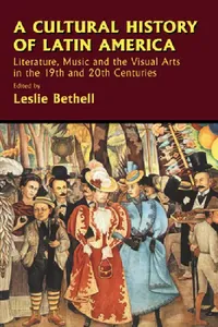 Buy A Cultural History of Latin America (English, Leslie Bethell | Gordon Brotherston | Jaime Concha) — BookShops.in
