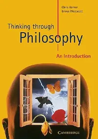 Buy Thinking Through Philosophy (English, Chris Horner | Emrys Westacott) — BookShops.in
