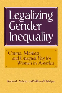 Buy Legalizing Gender Inequality (English, Robert L. Nelson | William Bridges | Mark Granovetter) — BookShops.in