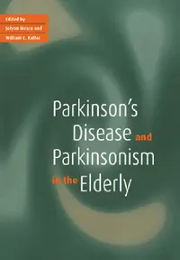Buy Parkinson's Disease and Parkinsonism in the Elderly (English, R. J. Meara | Jolyon Meara | William C. Koller) — BookShops.in