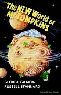 Buy The New World of MR Tompkins (English, Russell Stannard | George Gamow | Russell Stannard) — BookShops.in