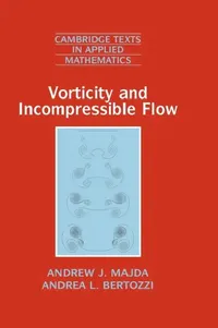 Buy Vorticity and Incompressible Flow (English, Andrew Majda | Andrea L. Bertozzi | M. J. Ablowitz) — BookShops.in