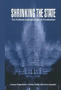 Buy Shrinking the State (English, Harvey Feigenbaum | Jeffrey Henig | Chris Hamnett) — BookShops.in