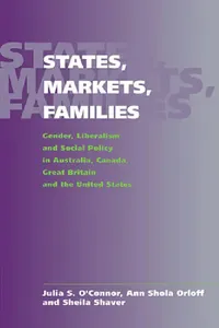 Buy States, Markets, Families (English, Julia S. O'Connor | Sheila Shaver | Ann Shola Orloff) — BookShops.in