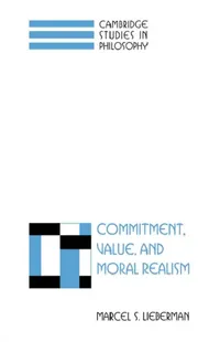 Buy Commitment, Value, and Moral Realism (English, Marcel L. Lieberman | Ernest Sosa | Jonathan Dancy) — BookShops.in