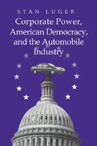 Buy Corporate Power, American Democracy, and the Automobile Industry (English, Stan Luger) — BookShops.in