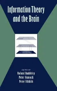 Buy Information Theory and the Brain (English, Roland Baddeley | Peter Hancock | Peter Földiák) — BookShops.in