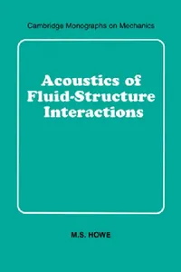 Buy Acoustics of Fluid-Structure Interactions (English, M. S. Howe | Howe M. S. | M. J. Ablowitz) — BookShops.in