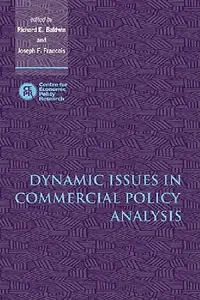Buy Dynamic Issues in Commercial Policy Analysis (English, Richard E. Baldwin | Joseph F. Francois) — BookShops.in