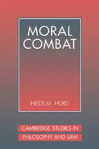 Buy Moral Combat (English, Heidi M. Hurd | Hurd Heidi | Gerald Postema) — BookShops.in