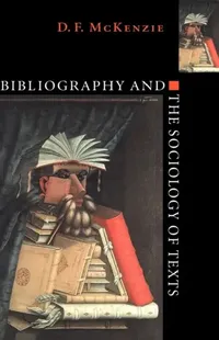 Buy Bibliography and the Sociology of Texts (English, D. F. McKenzie | McKenzie D. F.) — BookShops.in