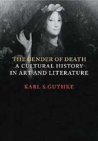 Buy The Gender of Death (English, Karl S. Guthke | Karls Guthke) — BookShops.in