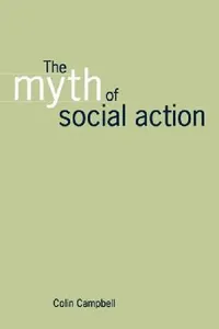 Buy The Myth of Social Action (English, Colin Campbell) — BookShops.in