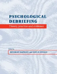 Buy Psychological Debriefing (English, Beverley Raphael | John P. Wilson) — BookShops.in