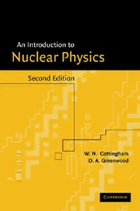 Buy An Introduction to Nuclear Physics by Cottingham and Greenwood, Cambridge University Press, 2nd Edition Hardcover — BookShops.in